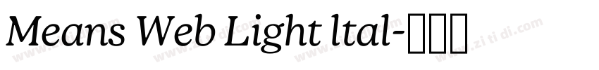 Means Web Light ltal字体转换